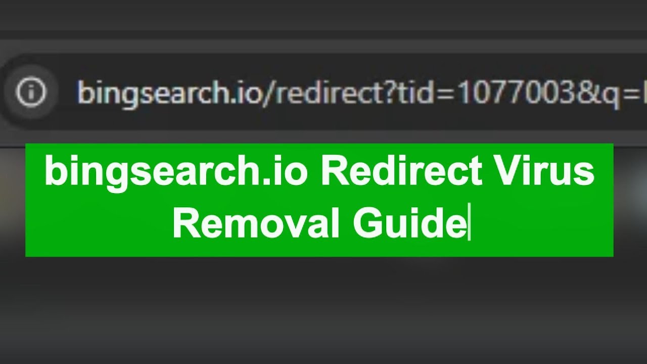 How to Remove bingsearch.io Redirect Virus? [2025 update]