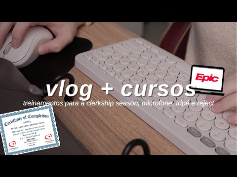 cursos e treinamentos para o clerkship + tripé e microfone novos! fui rejeitada em um estágio :(