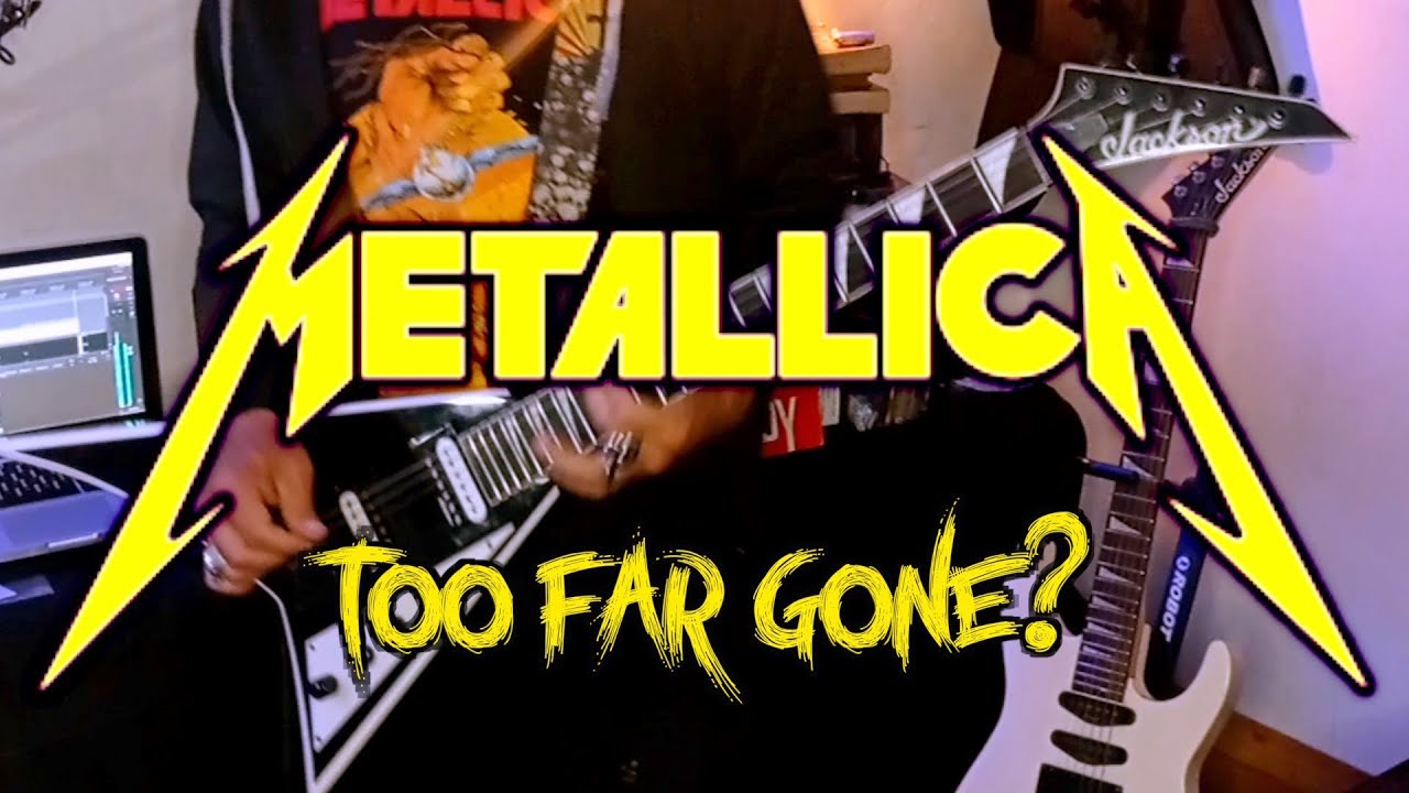 Metallica Too Far Gone Guitar Cover withlyrics YouTube metallica-too-far-gone-guitar-cover-withlyrics-youtube