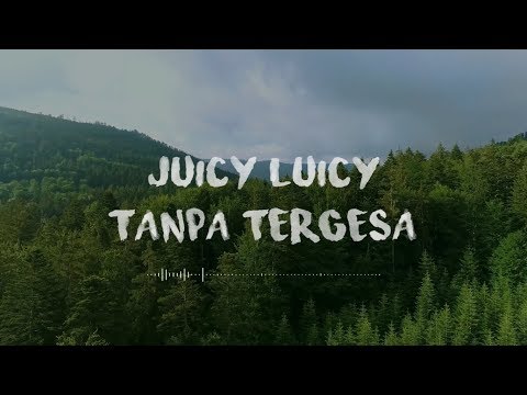juicy-luicy---tanpa-tergesa-(unofficial-lyrics-video)-(lirik-video)
