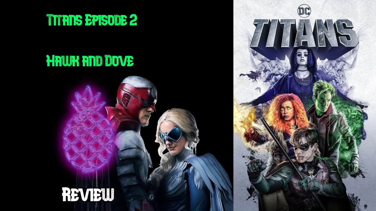Titans Episode 2 "Hawk and Dove" | Pineaaronapple Review