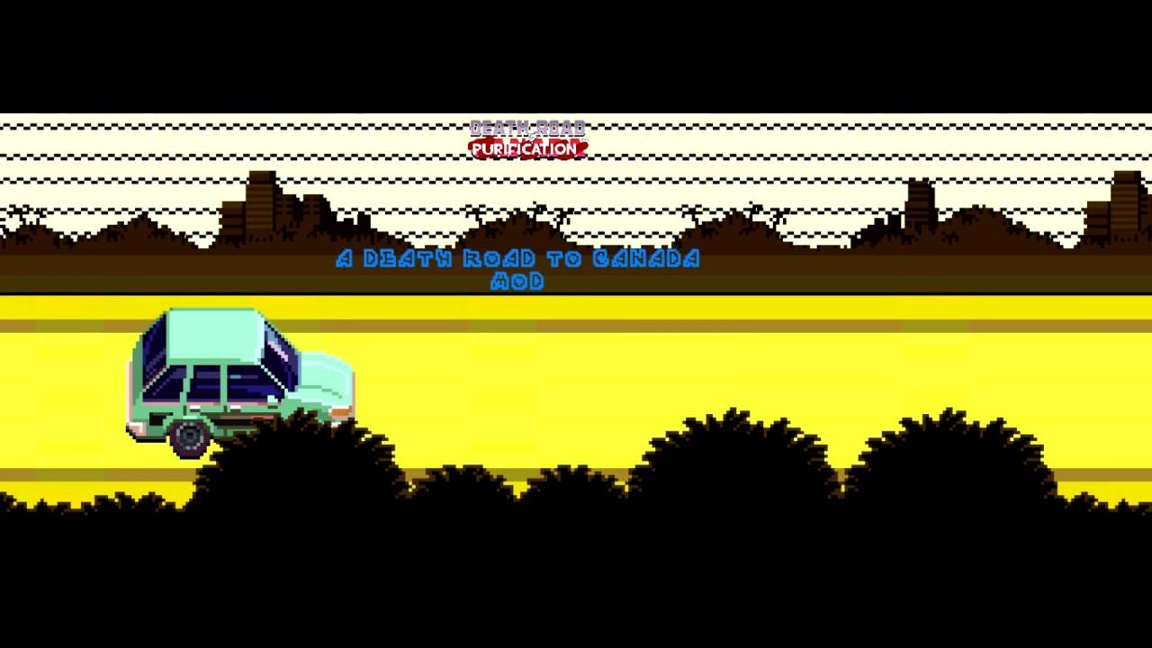 Death Road to Purification a Death Road to Canada mod