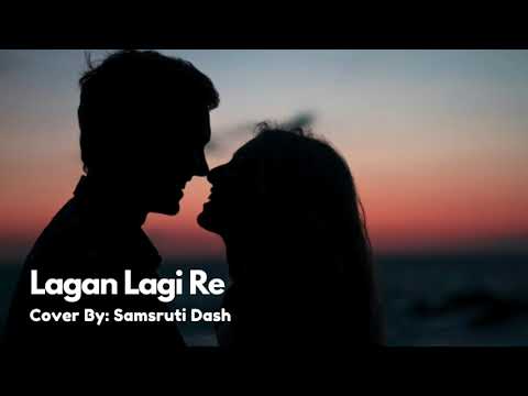 Lagan Lagi Re Cover | Samsruti Dash