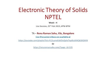 Live Session - 4 | Electronic Theory of Solids | NPTEL, noc23-ph18 |