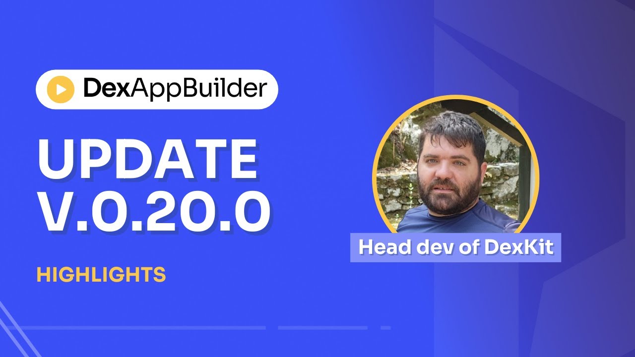 DexAppBuilder update v.0.20.0 highlights