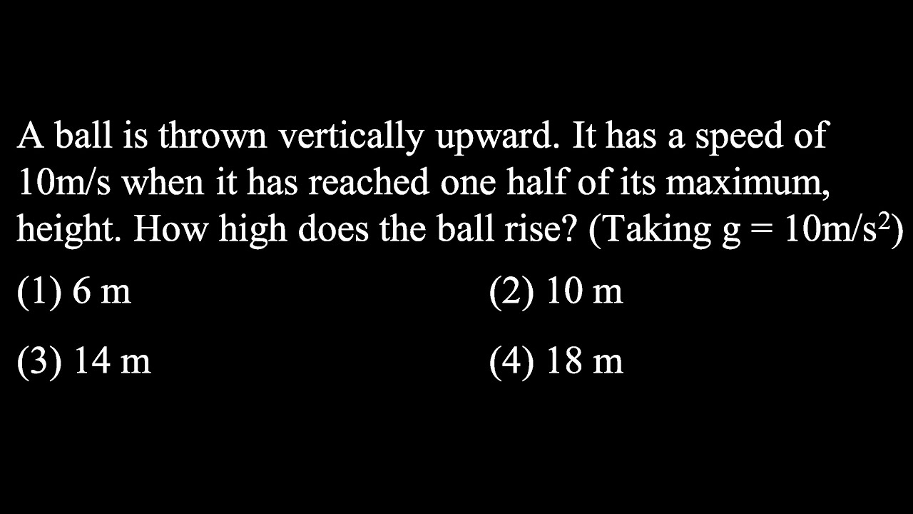 TS 6 Q43 A ball is thrown vertically upward. It has a speed of 10m
