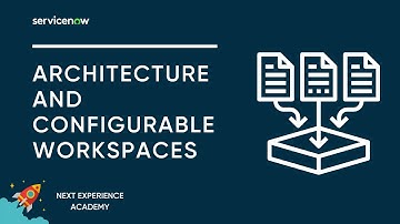 Next Experience Academy #9: Architecture and Configurable Workspaces