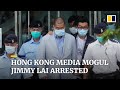 Hong Kong media mogul and opposition activist Jimmy Lai arrested under national security law