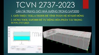 TCVN 2737:2023 - GẮN TẢI VÀ CHIA VÙNG GIÓ CHO CÔNG TRÌNH NHÀ XƯỞNG TRONG SAP 2000