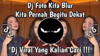 DJ FOTO KITA BLUR KITA PERNAH BEGITU DEKAT - SAL PRIADI | KAMU BLUEBERRY DAN AKU PASTRY VIRAL TIKTOK