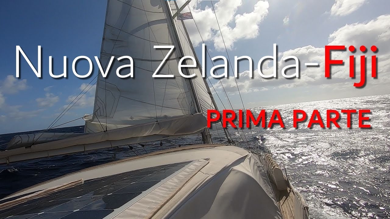 In barca a vela dalla Nuova Zelanda alle Fiji, Navigazione in Oceano (PRIMA PARTE) - (Ep.01-2022)