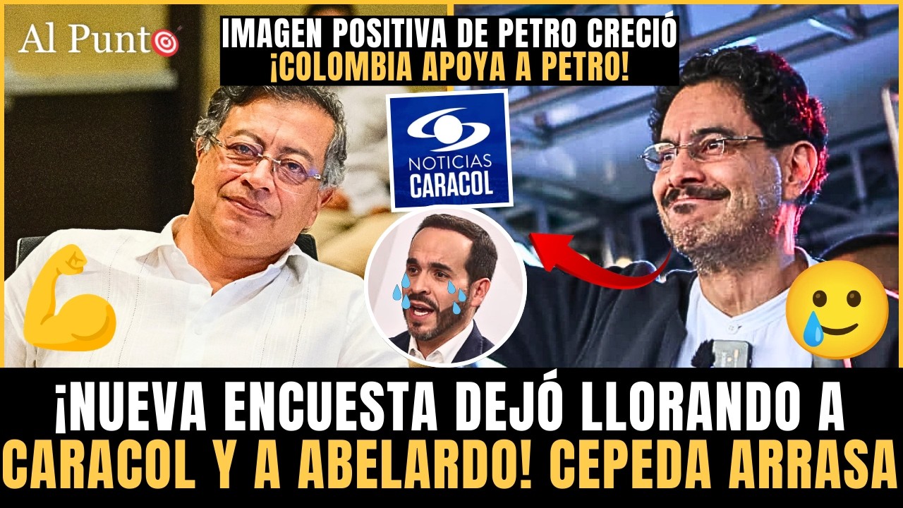 ¡ATENCIÓN! TREMENDA TUNDA de Cepeda y Petro a DERECHA y MEDIOS en NUEVA ENCUESTA ¡EMPIEZA LLORATON!