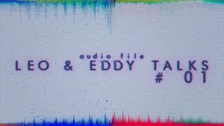 LÉO & EDDY TALKS 01 - Covid, Evangelion and Cooking Movies - [PODCAST]