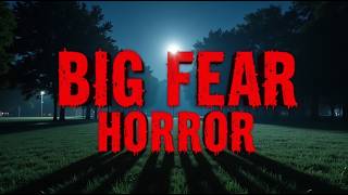 I Wish I Never Looked Outside… Big Fear Horror Story