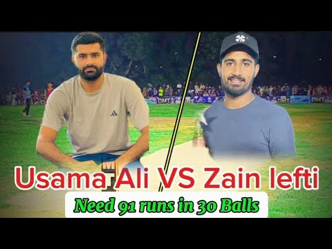 BIG FIGHT|| USAMA ALI VS ZAIN LEFTY || NEED 91 RUNS IN 30 BALLS||🏏🏏🏏 ...