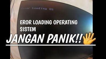 Cara Mengatasi Error Loading Operating System TANPA BONGKAR HARDISK-terbaru 2020