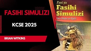FASIHI SIMULIZI: KCSE 2025 FASIHI SIMULIZI: KCSE 2025