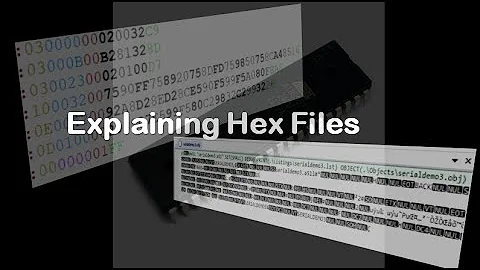 #19 Explaining Hex Files