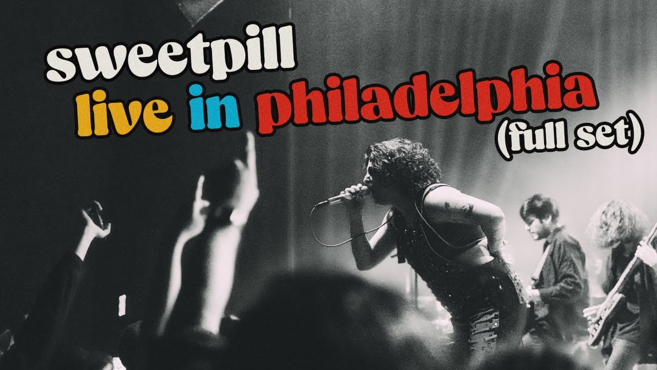 Sweet Pill - Live at Union Transfer (Full Concert)