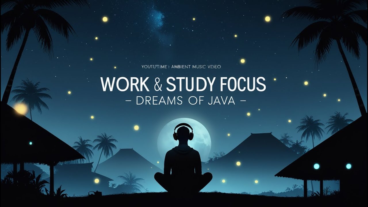 Java Dreem Focus Music for Work and Study – Dream of Java | Javanese Instrumental ...