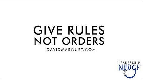 Leadership Nudge 95 - Give Rules Not Orders
