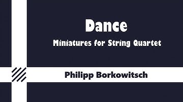 Dance - Miniatures for String Quartet