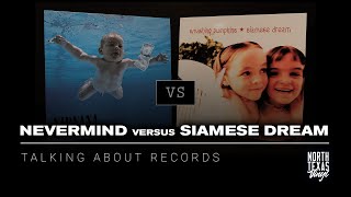 Album Face Off ~ Nevermind VS Siamese Dream | Talking About Records