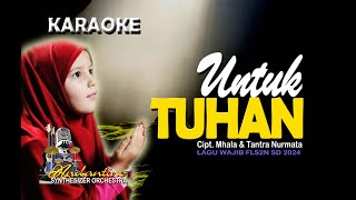 IRINGAN / KARAOKE / LIRIK UNTUK TUHAN Cipt. Mhala & Tantra N nada DASAR D lagu wajib FLS2N SD 2024