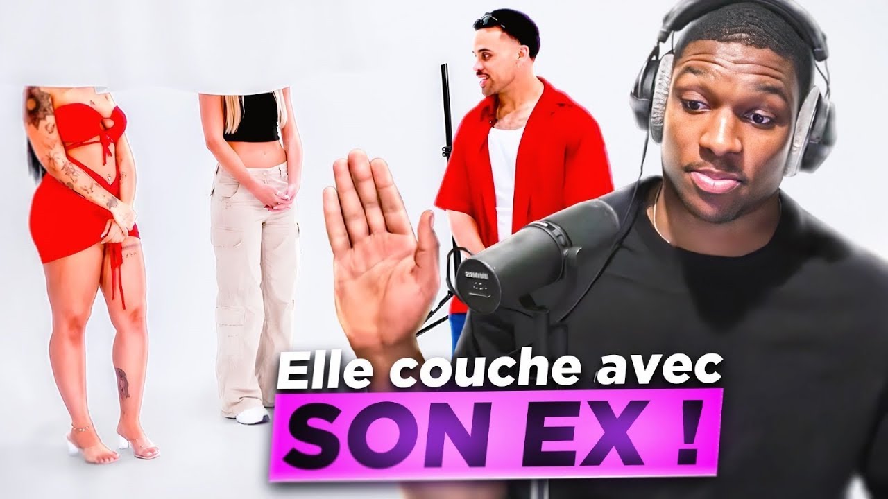 ELLE COUCHE AVEC SON EX ?! - YouTube