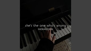 She's the One Who's Wrong