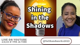 Shining in the Shadows