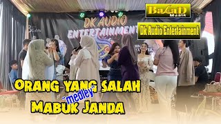 Orang yang salah Medley Mabuk Janda - Balad Musik X Dk Audio Entertainment