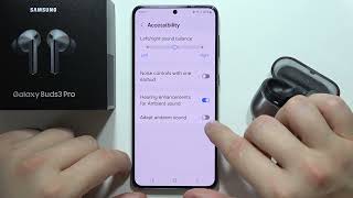 SAMSUNG Galaxy Buds 3 Pro: How to Enable Hearing Enhancements? screenshot 5
