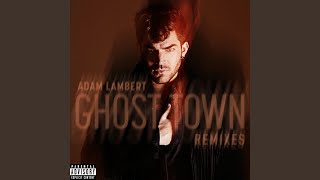 Ghost Town (Tritonal Remix) - Adam Lambert