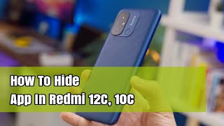 How To Hide App In Redmi 12C, 10C