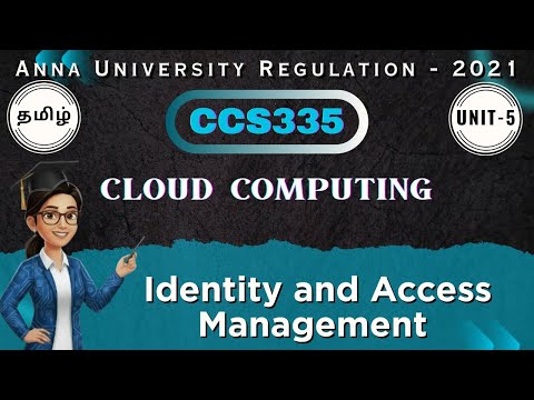 Identity and Access Management in Cloud Computing || CCS335 || Unit 5 || Anna University Reg 2021