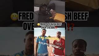 🐸FREDO & CLAVISH BEEF OVER £10,000😬#tankz #fredo #clavish #shorts #shortsfeed #viral #fyp #ukrap