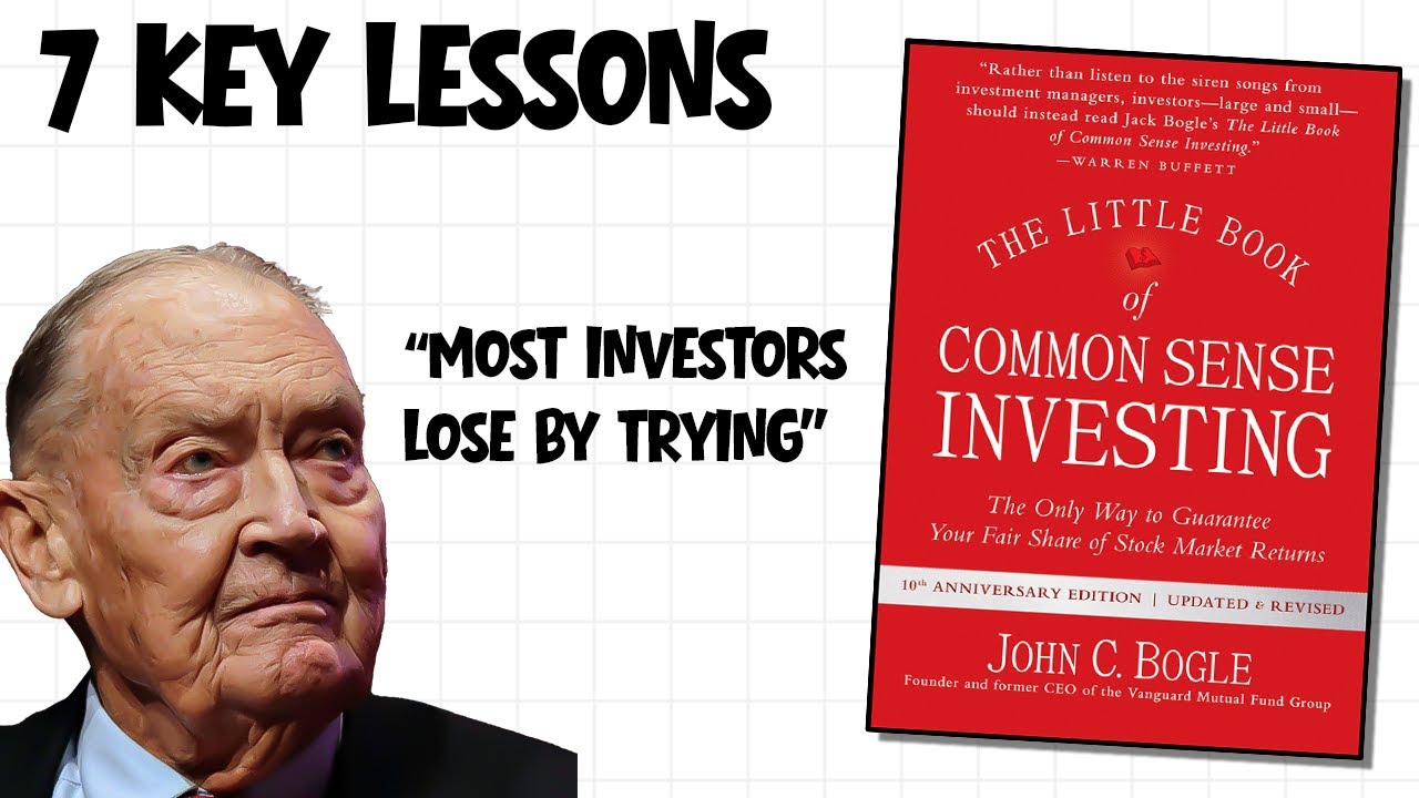 The Little Book of Common Sense Investing by John Bogle | 7 Lessons Every Investor Needs