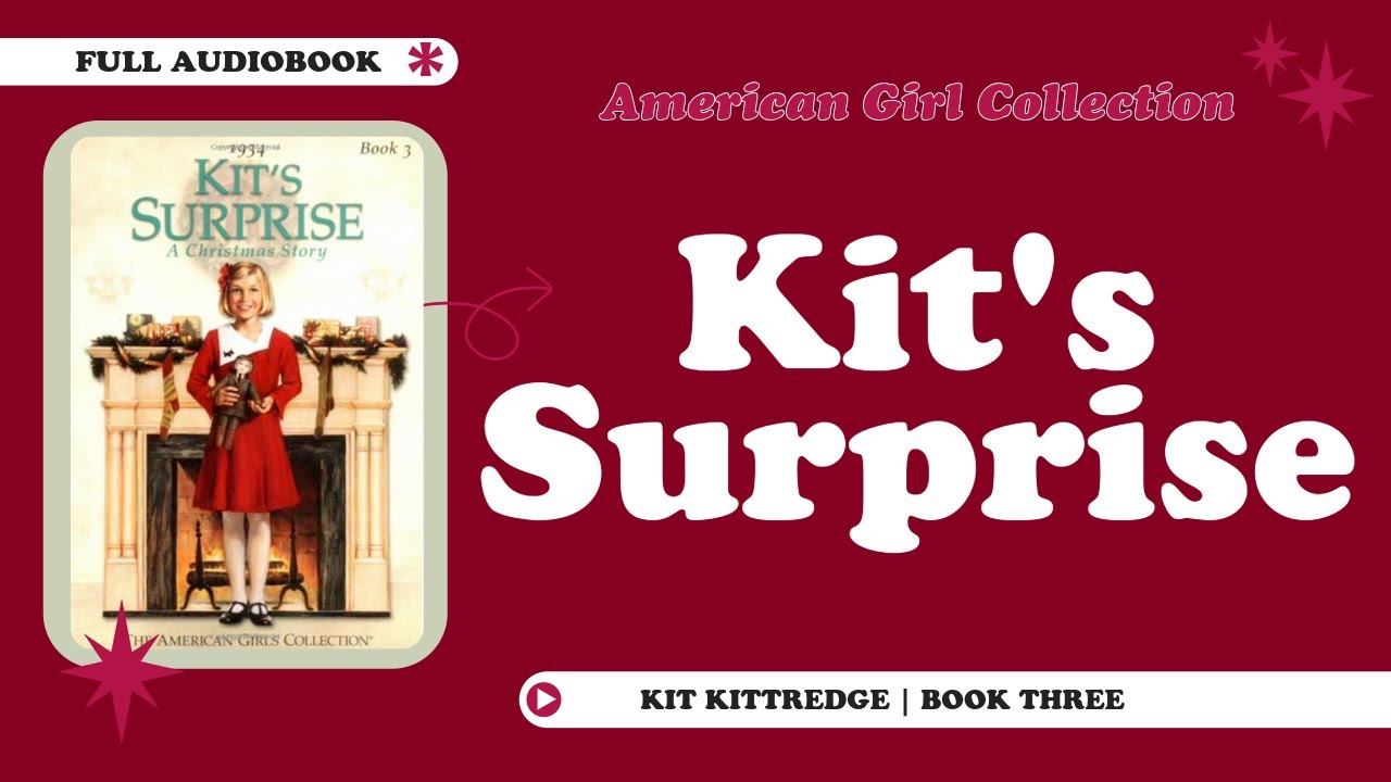 Kit's Surprise: A Christmas Story | FULL AUDIOBOOK | American Girl Collection