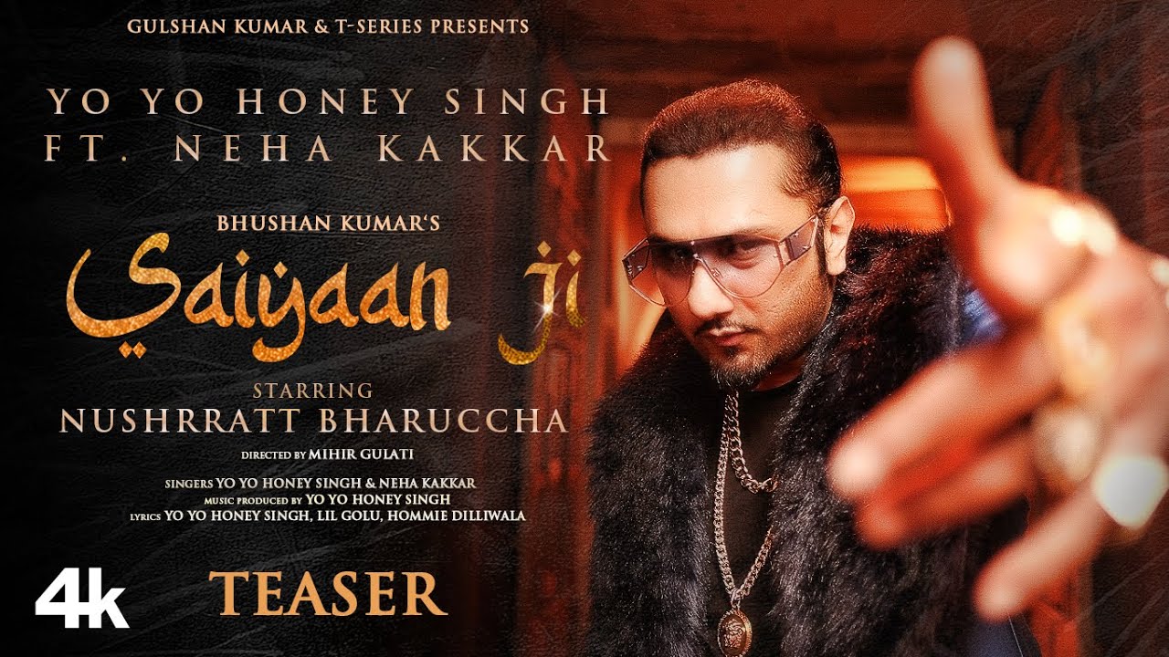 Saiyaan Ji Teaser Yo Yo Honey Singh Neha Kakkar Nushrratt Bharuccha 