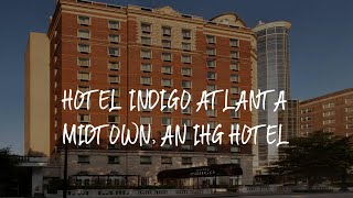 Hotel Indigo Atlanta Midtown, an IHG Hotel Review - Atlanta , United States of America