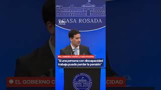 INSÓLITO PLANTEO DEL GOBIERNO: "Si una persona con discapacidad trabaja puede perder la pensión"