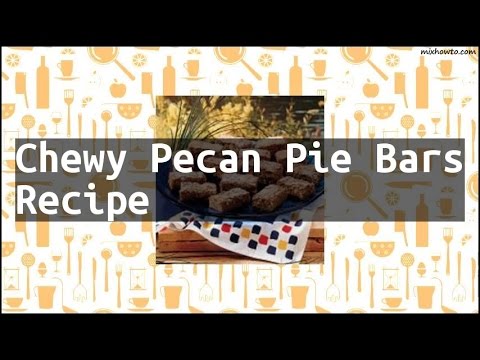 Recipe Chewy Pecan Pie Bars Recipe