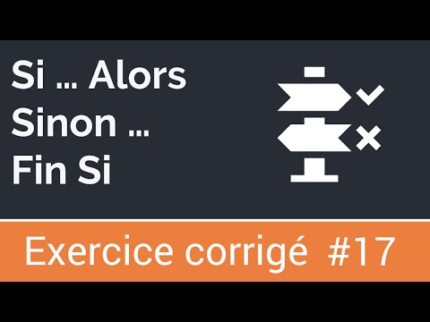 Exercice corrigé #17 : Algorithme : Structures conditionnelle Si ... Alors ... Fin Si
