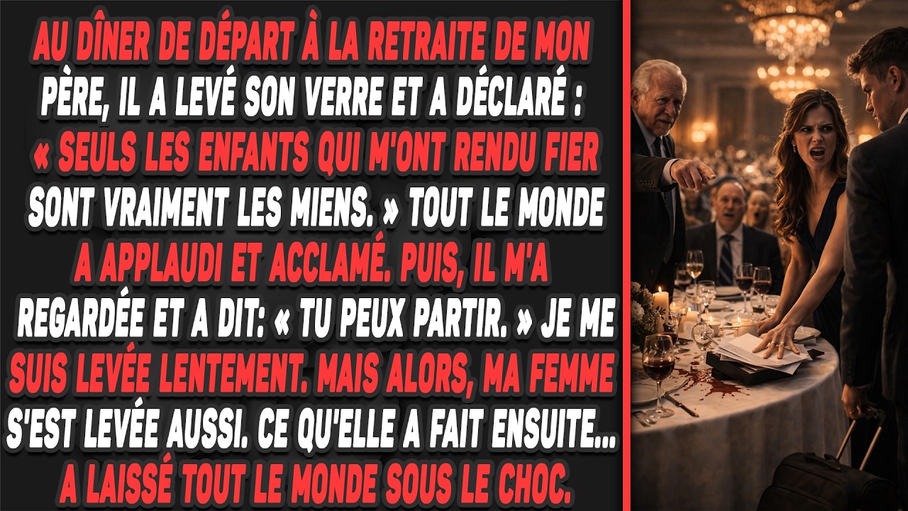 Au dîner de départ à la retraite de mon père, il a levé son verre et a déclaré : « Seuls les enfants