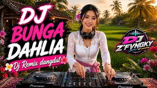 Download lagu DJ BUNGA DAHLIA || DJ REMIX DANGDUT Viral tiktok 2026