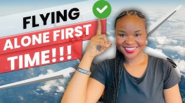 Things To Know Before Flying Alone For The First Time
