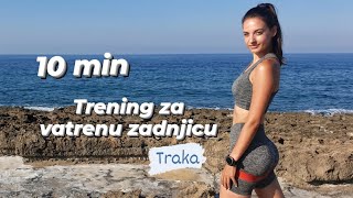 10 MIN TRENING ZA VATRENU ZADNJICU/ Sa trakom / Ksenija Krstic