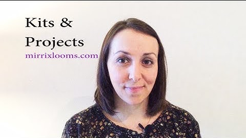 Get to Know Your Loom Online Course: Kits and Projects