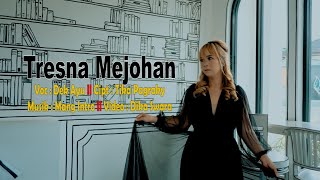 TRESNA MEJOHAN - DEK AYU - musik video official